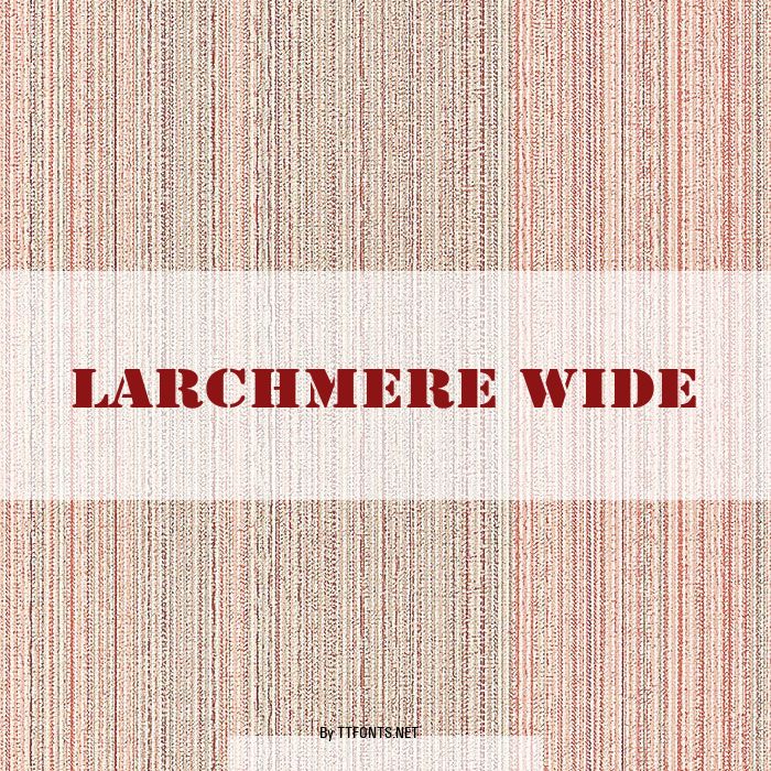 Larchmere Wide example